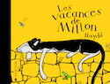 Vacances de Milton (Les) [nouvelle édition]
